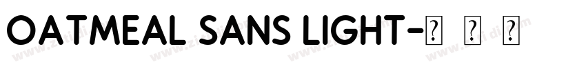 Oatmeal Sans light字体转换